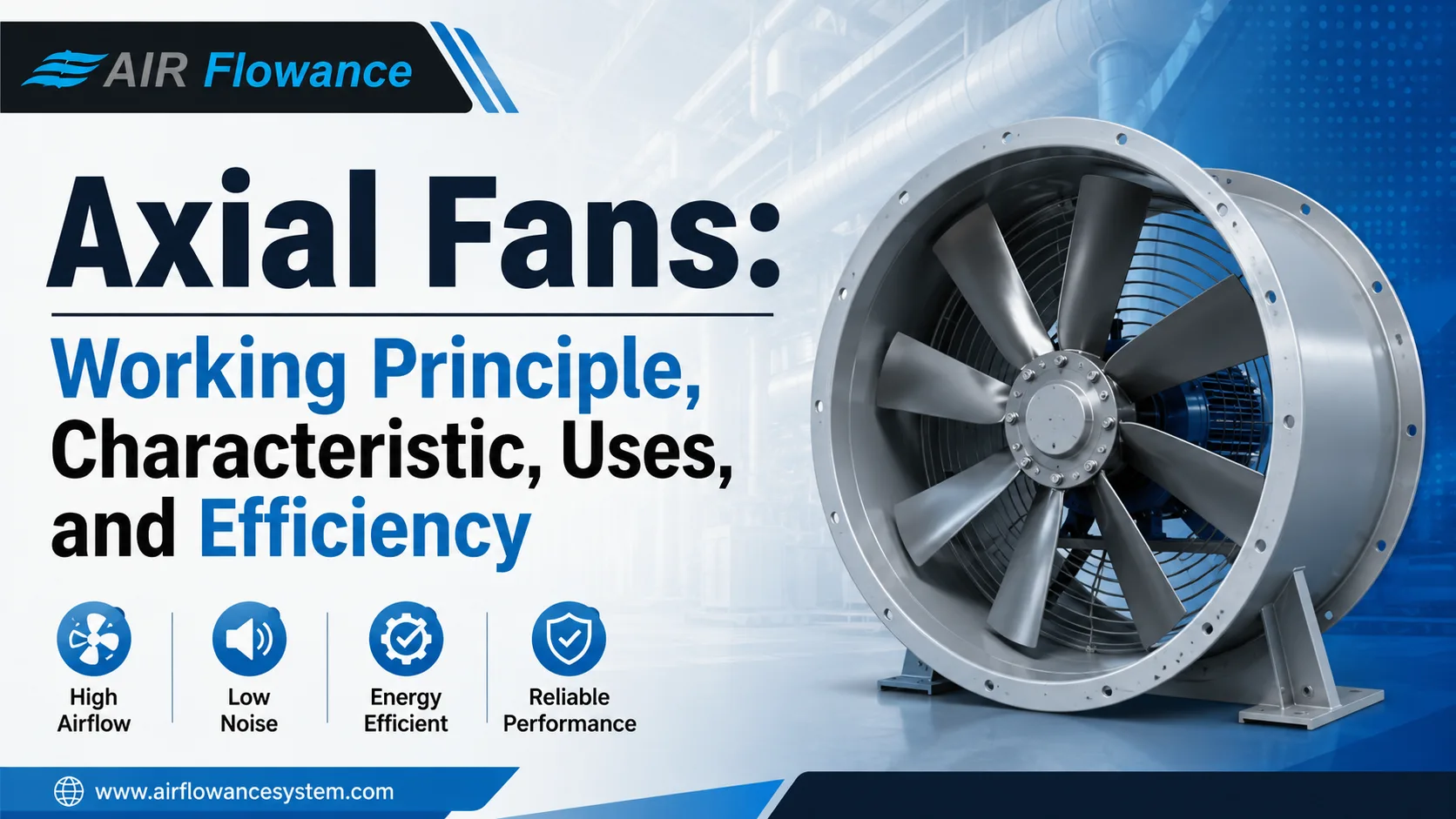 Read more about the article Axial Fans: Working Principle, Characteristic, Uses, and Efficiency