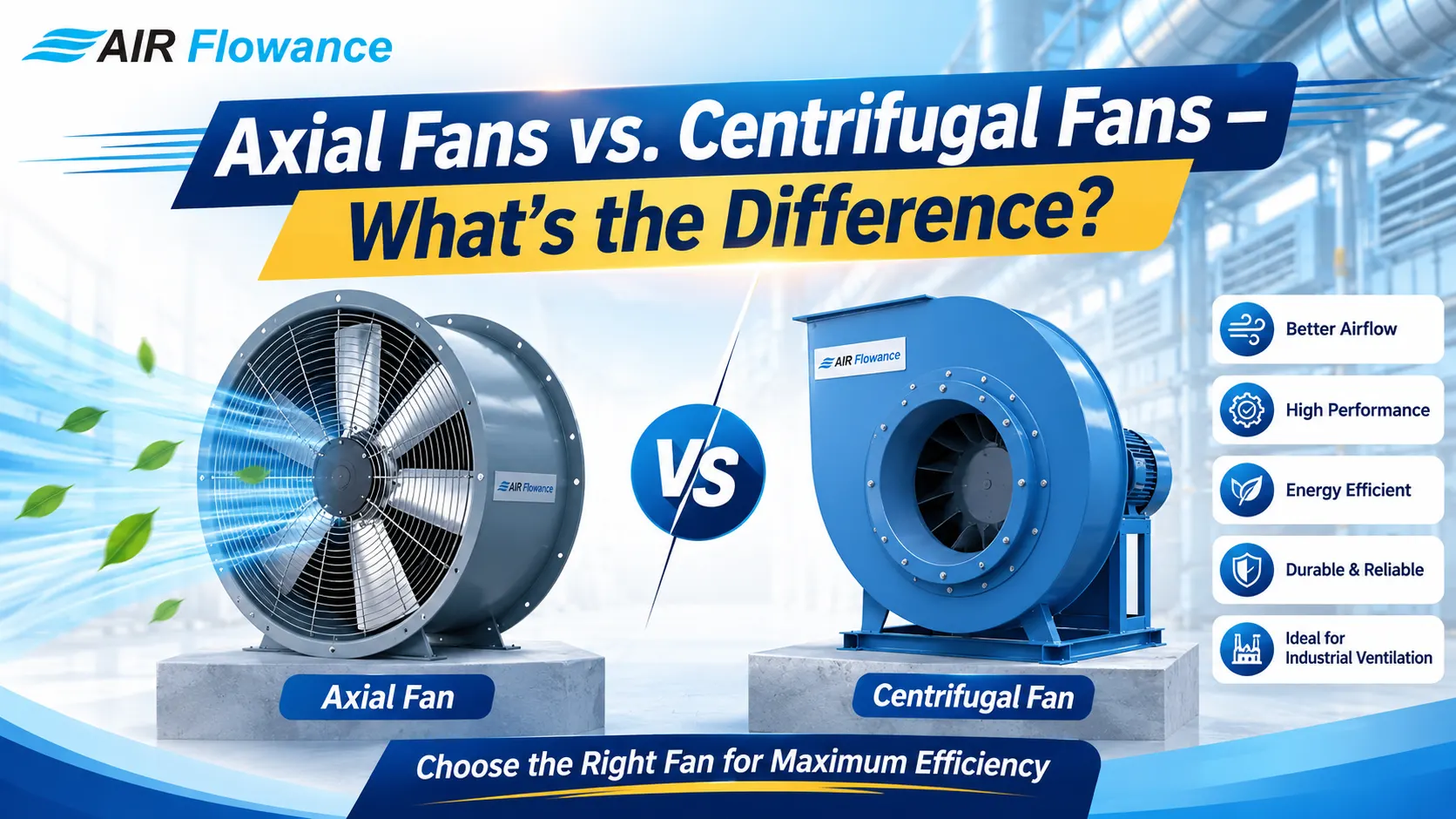 Read more about the article Axial Fans vs. Centrifugal Fans – What’s the Difference?